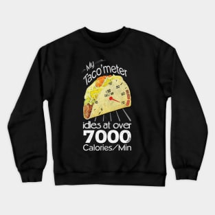 Funny Taco Lover Crewneck Sweatshirt